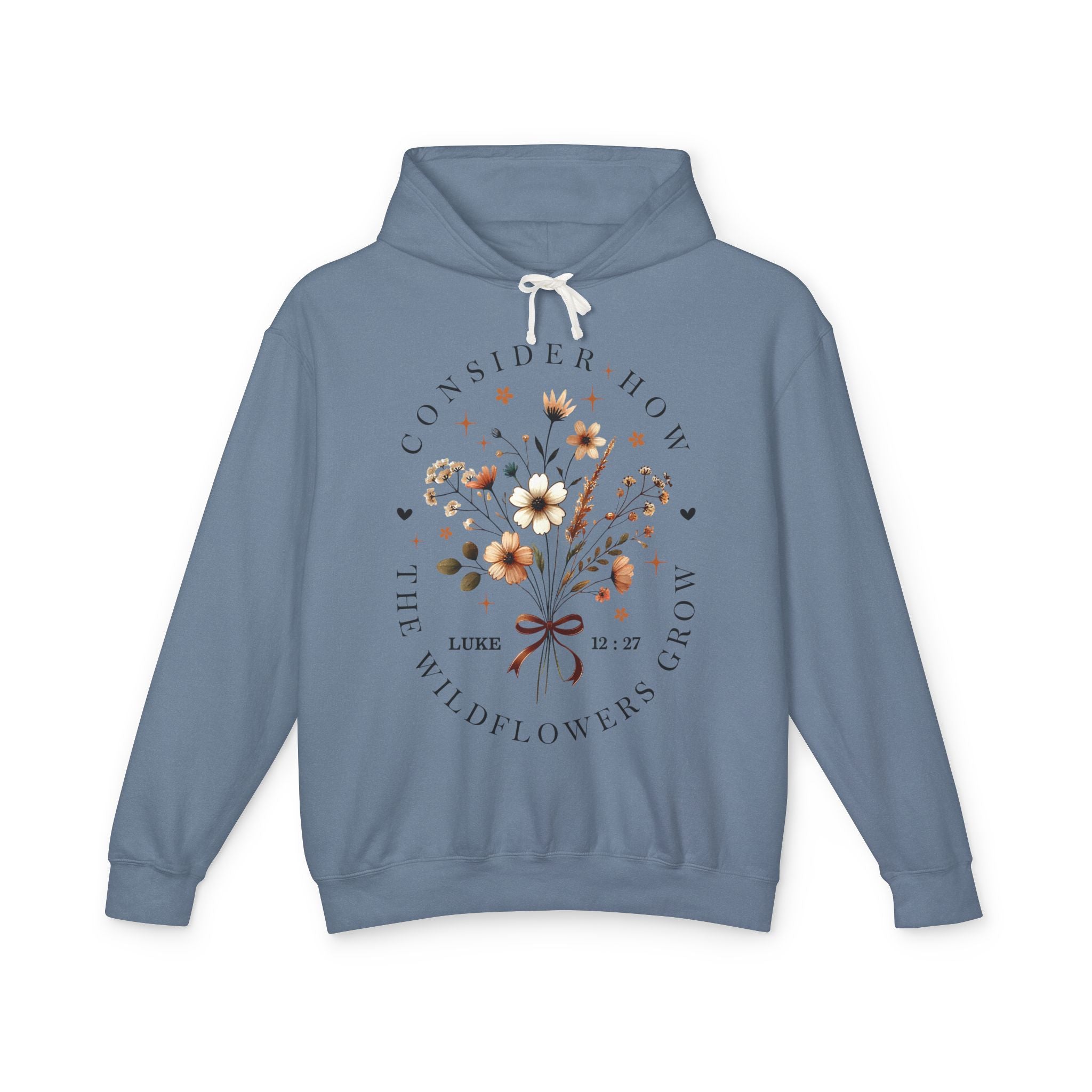 Consider How the Wildflowers Grow Hoodie | Floral Bouquet Scripture Design