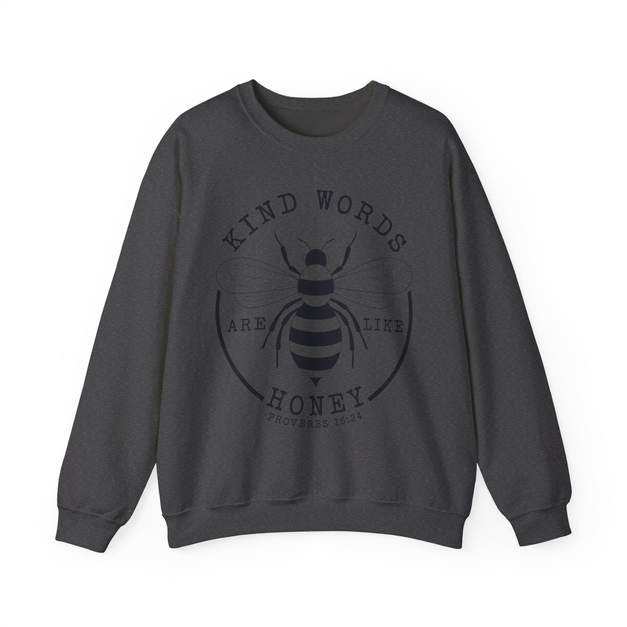 Kind Words Are Like Honey | Cozy Faith Crewneck Sweatshirt