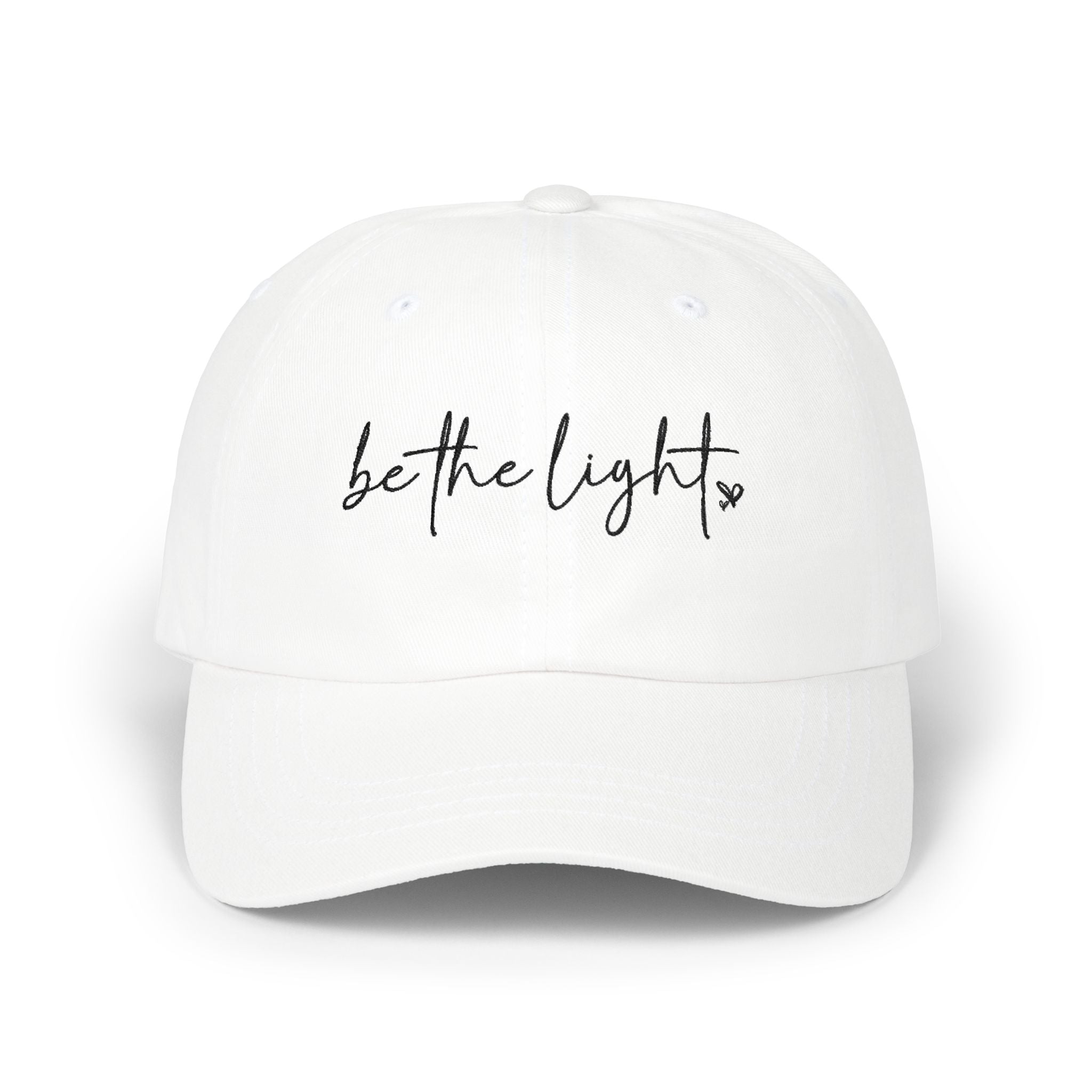Be The Light | Embroidered Baseball Hat