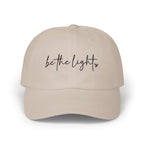 Be The Light | Embroidered Baseball Hat