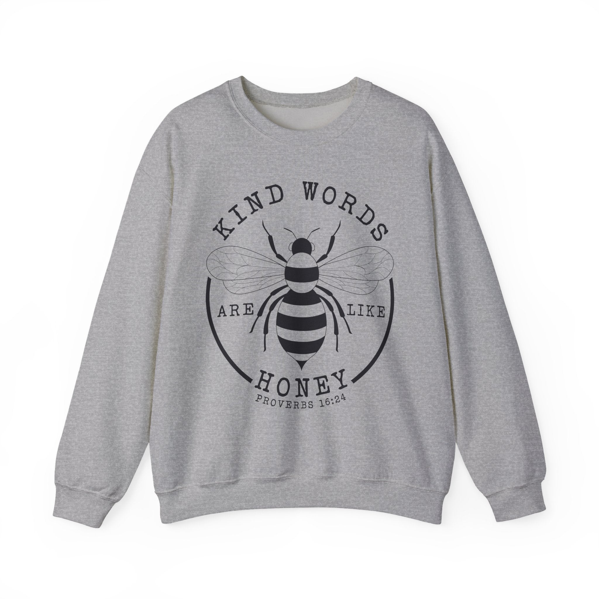 Kind Words Are Like Honey | Cozy Faith Crewneck Sweatshirt