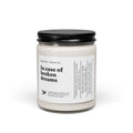 Broken Dreams | Inspirational Soy Candle 9oz