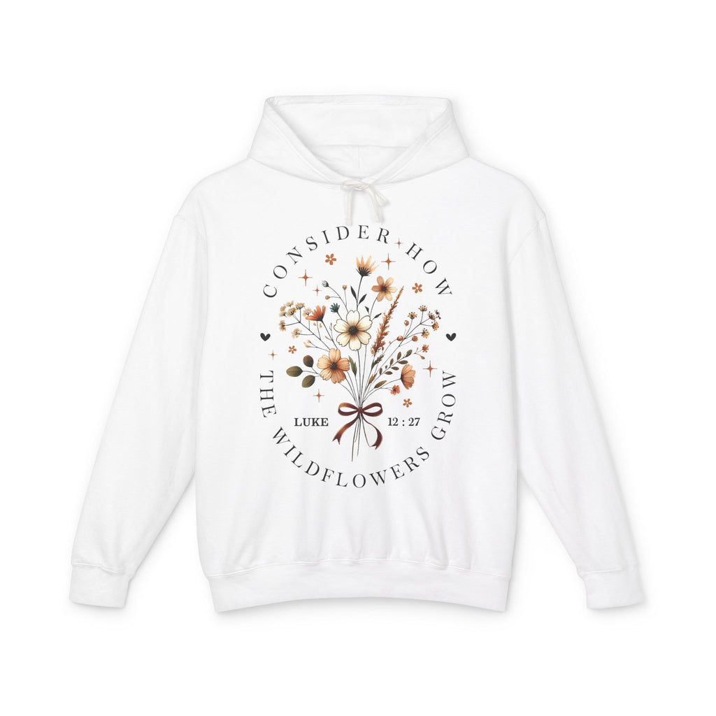 Consider How the Wildflowers Grow Hoodie | Floral Bouquet Scripture Design