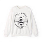 Kind Words Are Like Honey | Cozy Faith Crewneck Sweatshirt