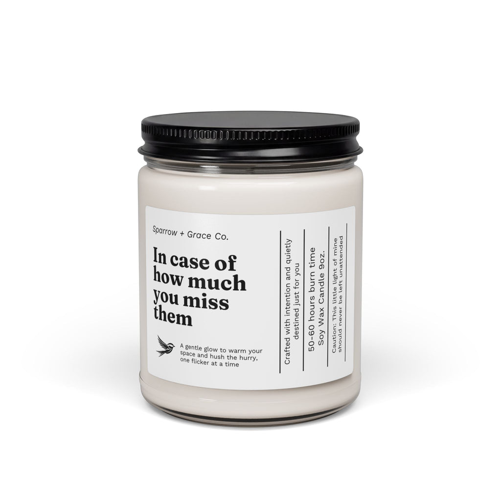 You Miss Them | Inspirational Soy Candle 9oz